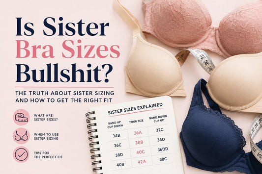 Is Sister Bra Sizes Bullshit? The Truth About Sister Sizing in Bras