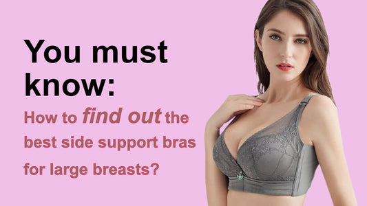 You must know: How to find out the best side support bras for large breasts? - Okay Trendy